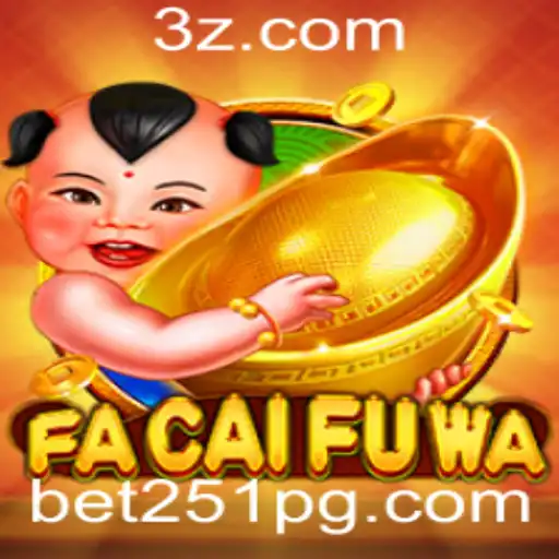 bet251 - FaCaiFuWa: A Nova Sensação no Mundo dos Jogos de Apostas