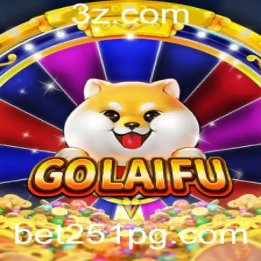 bet251 - Descubra o Mundo Empolgante do Jogo GoLaiFu