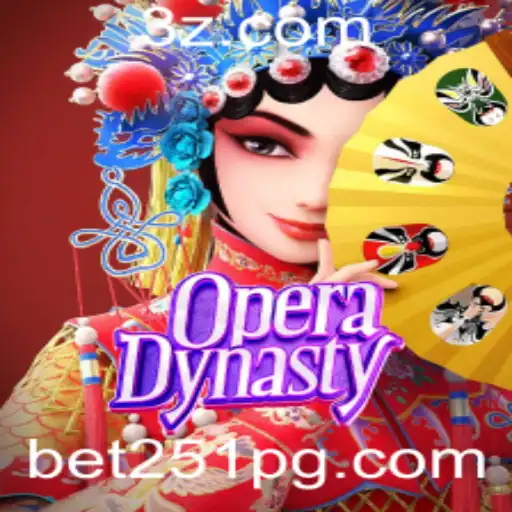 bet251 - Desvendando OperaDynasty: Uma Fascinante Jornada pelo Jogo