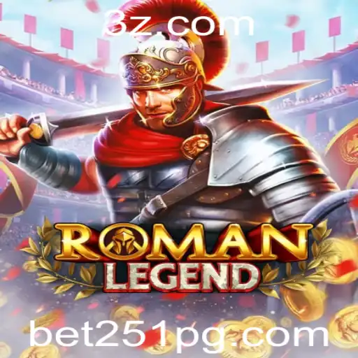 bet251 - Explorando o Fascinante Mundo de RomanLegend: O Jogo Que Está Conquistando Multidões
